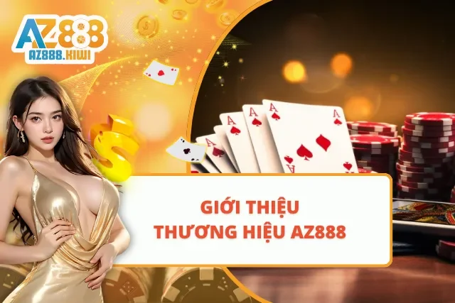 Khám phá hệ sinh thái giải trí trực tuyến đẳng cấp AZ888